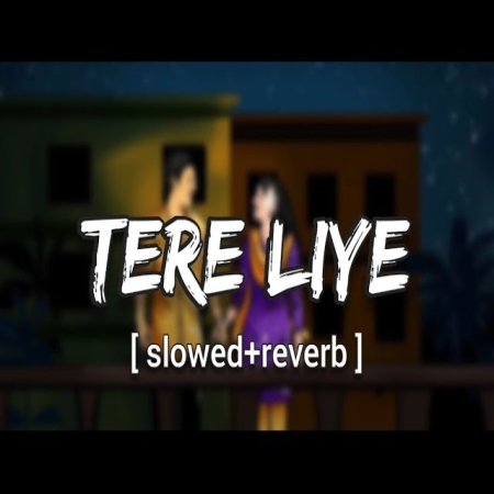 Tere Liye (Slowed Reverb) Lofi Mix Mp3 Song Download