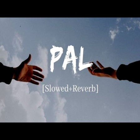 Pal (Slowed And Reverb) Lofi Mix Mp3 Song Download