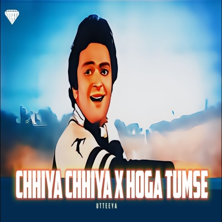 Chhiya Chhiya x Hoga Tumse Pyara Kaun Mp3 Song Download