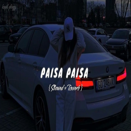 Paisa Paisa (Slowed Reverb) Lofi Mix Mp3 Song Download