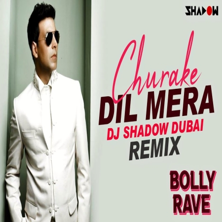 Chura Ke Dil Mera Goriya Chali Remix DJ Shadow Dubai Mp3 Song Download