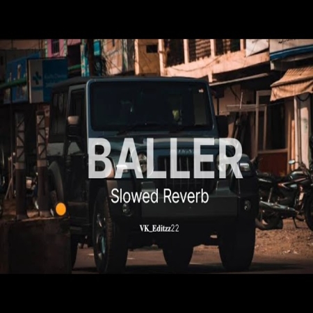 Baller Mp3 Song Download Slowed Reverb