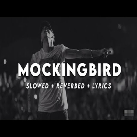 Mockingbird Slowed Reverb Song Download